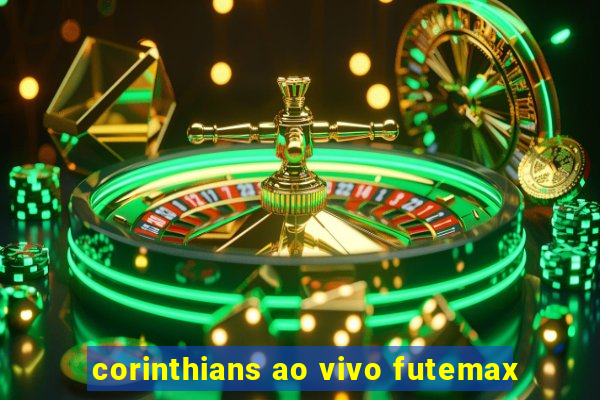 corinthians ao vivo futemax